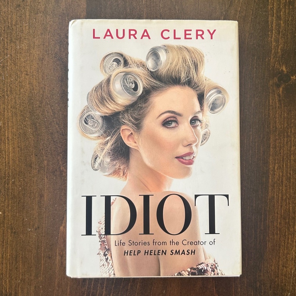 Laura Clery Idiot Book Hardcover Memoir Essays 2019 Autobiography Comedian Funny